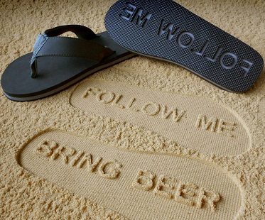 follow me bring beer flip flops