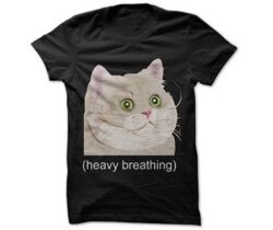 heavy breathing cat t-shirt