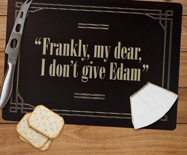 I don't give edam cheese board