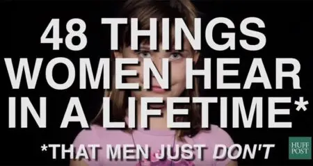 Sexist Things Women Hear Every Day