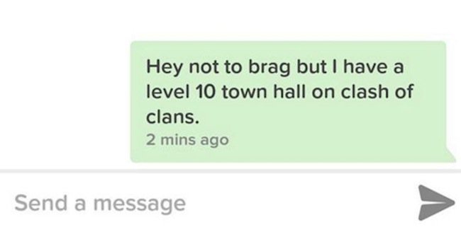 hey not to brag but i have a level 10 town hall on clash of clans 