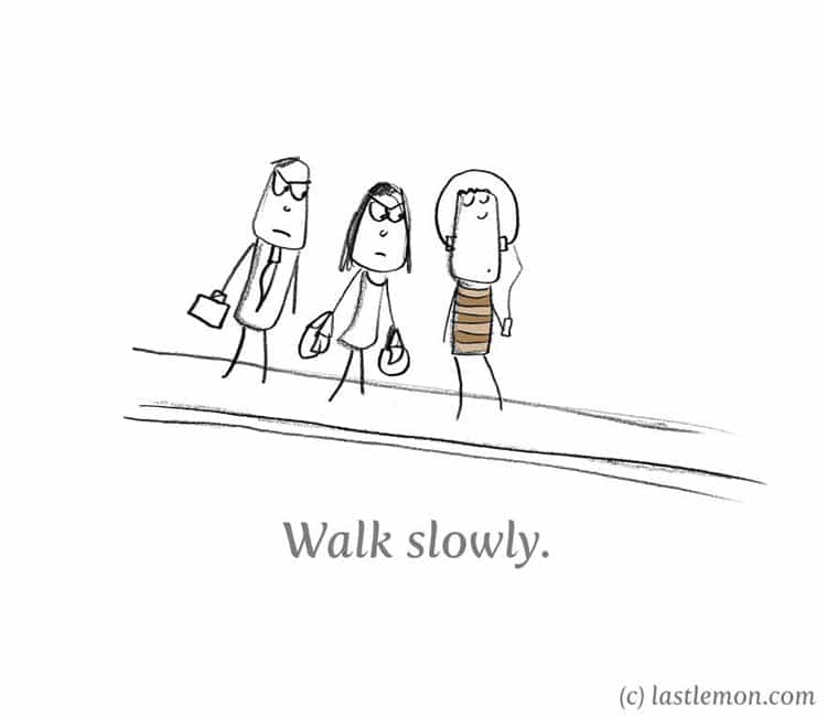 how-to-be-annoying-walk-slowly