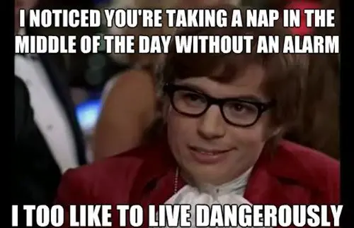 austin powers with text nap in the middle of the day live dangerously