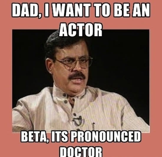 i want to be an actor you mean doctor meme