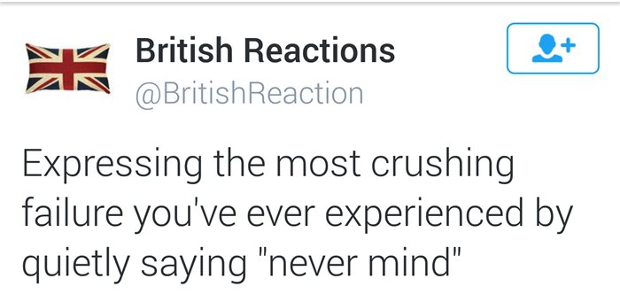 british-reactions-never mind