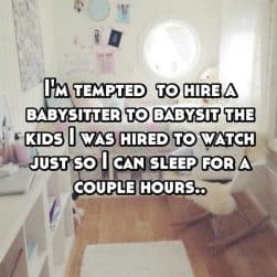 13 Stories From Babysitters That Will Make You Think Twice About Who
