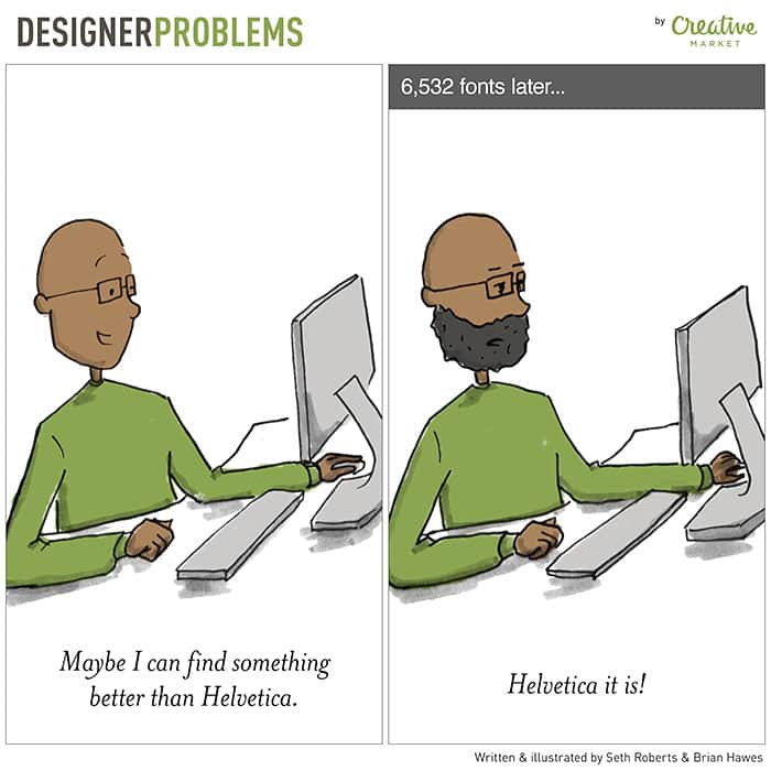 graphic-designer-problems-better-than-helvetica