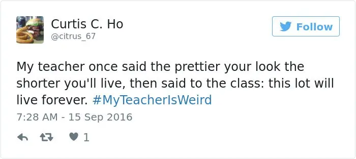 prettier-you-are-shorter-you-live-my-teacher-is-weird-tweet