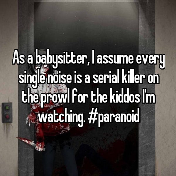confessions from babysitters paranoid