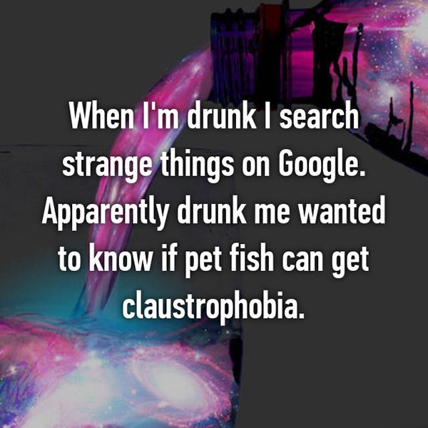 drunk me whisper fish claustrophobia