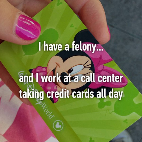 call centre confessions i have a felony