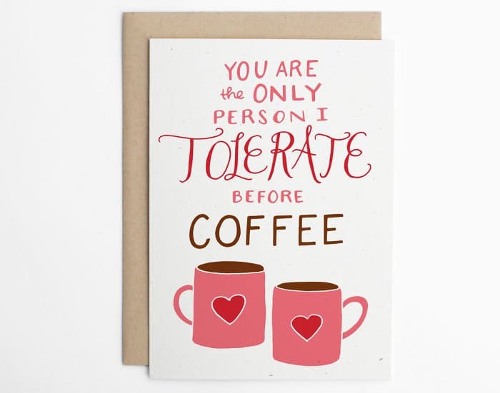 honest-valentines-day-love-cards-tolerate before coffee