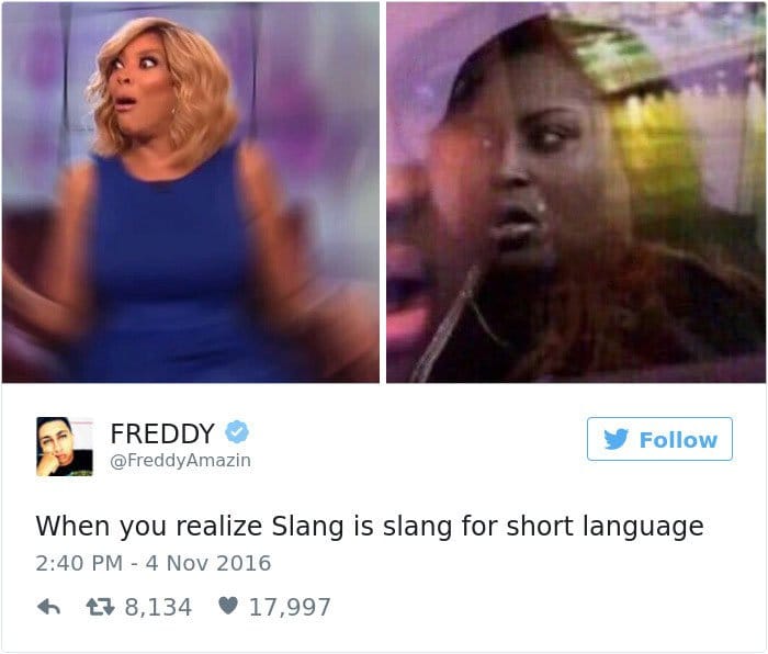 images that will change everything you knew slang is slang