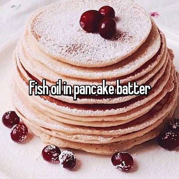 cooking fails fish oil in pancake batter