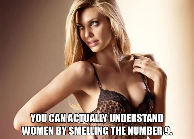 you can understand woman by smelling the number 9