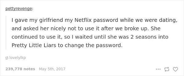 ex with netflix password revenge stories