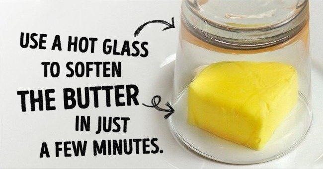 Ingenious Life Hacks hot glass soften butter