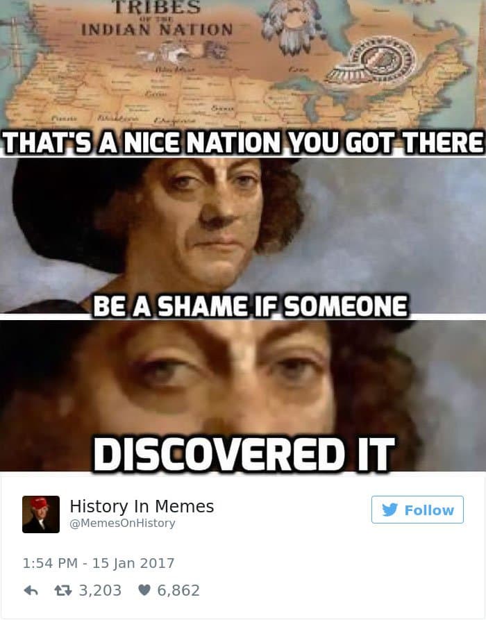 history memes thats a nice nation you got there