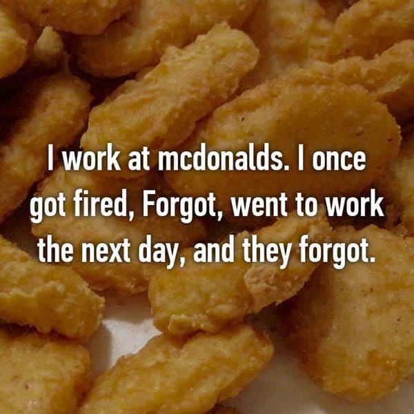Confessions From Fast Food Workers got fired forgot