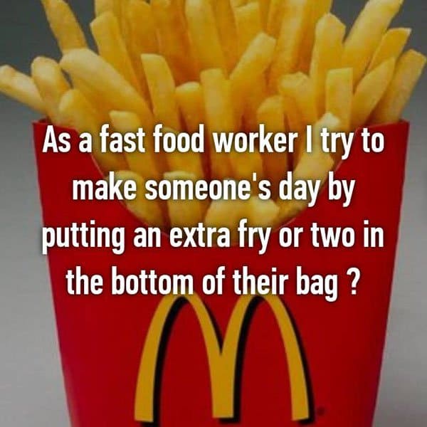 Confessions From Fast Food Workers make someones day