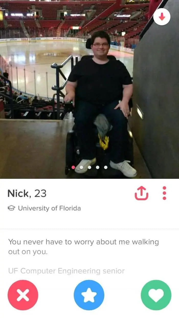 Funny Tinder Profiles you never have to worry about me walking out on you