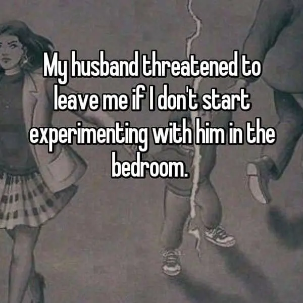 People Reveal The Times They Were Threatened With Divorce experimenting