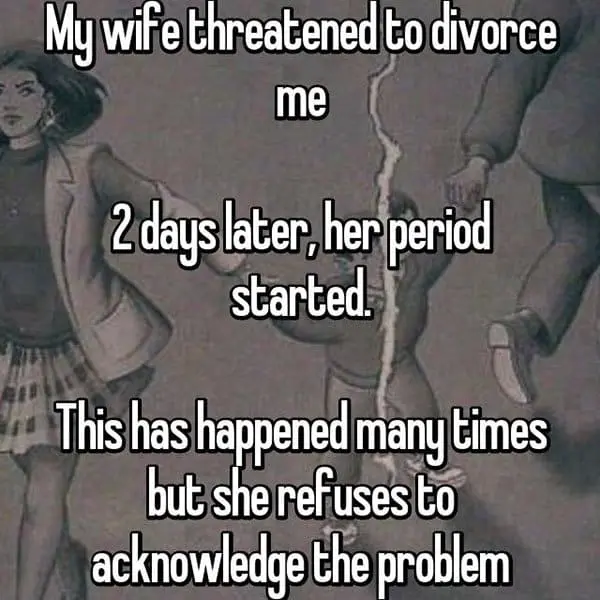People Reveal The Times They Were Threatened With Divorce period