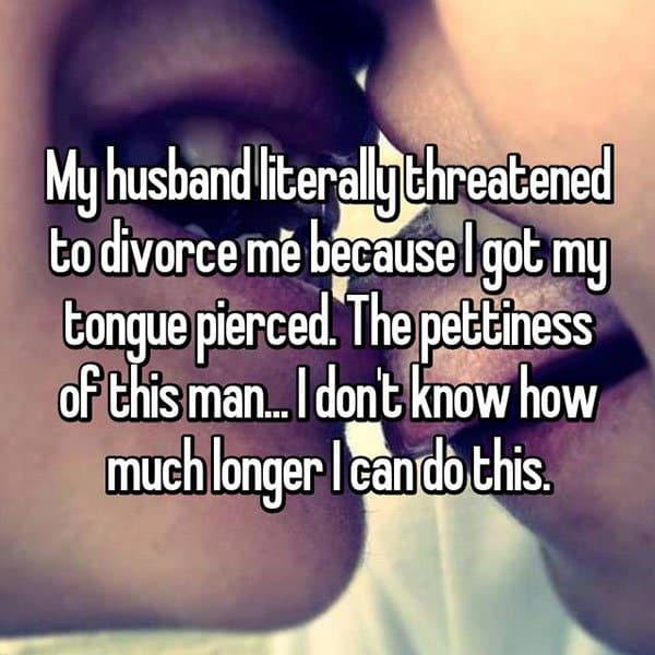 People Reveal The Times They Were Threatened With Divorce tongue pierced