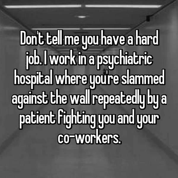 What It's Like To Work At A Psychiatric Hospital hard job