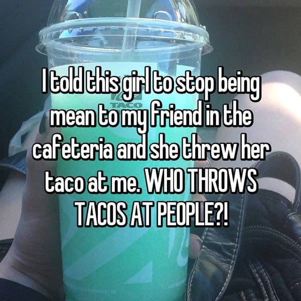 Victims Of Real Life Mean Girls threw tacos