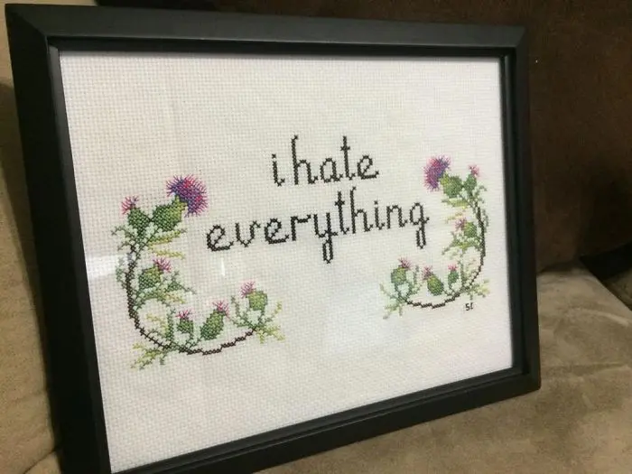 Amusing Cross Stitches i hate everything