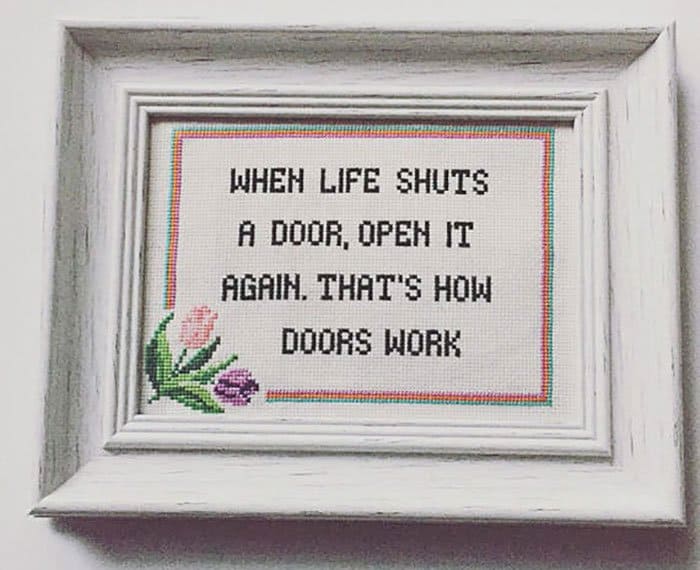 Amusing Cross Stitches when life shuts a door