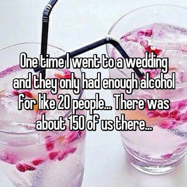 Awkward Wedding Incidents not enough alcohol