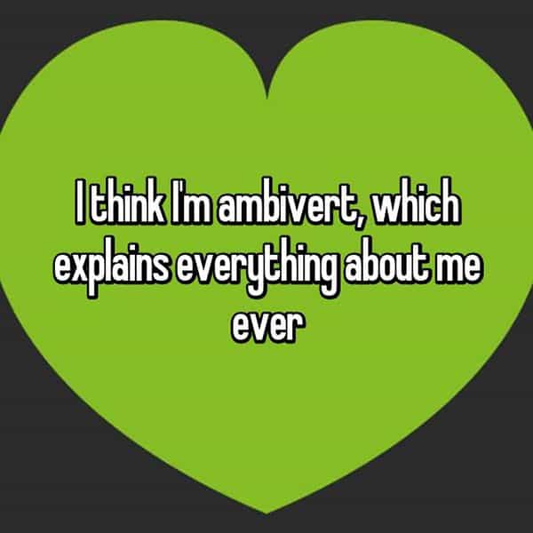 Confessions From Ambiverts i think im ambivert