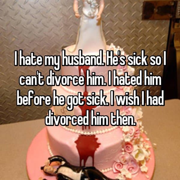 People Reveal Why They Want To Divorce hes sick