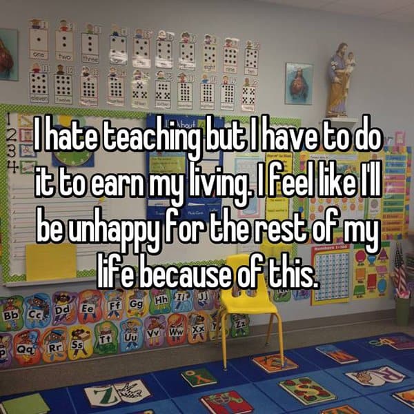 Teachers Reveal Why They Hate Their Jobs unhappy forever