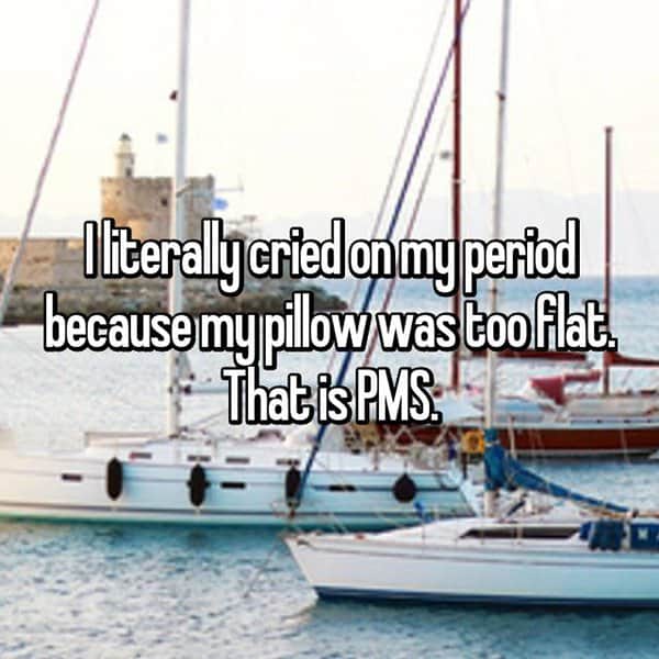 Things Girls Have Cried About Struggling With PMS pillow too flat