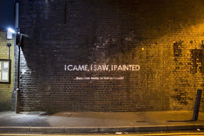 UK Streets Are Filled With Sarcasm i came i saw i painted