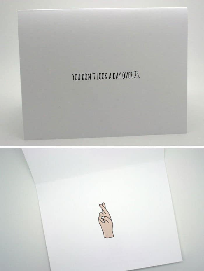 Unexpected Greetings Cards you dont look a day over 25