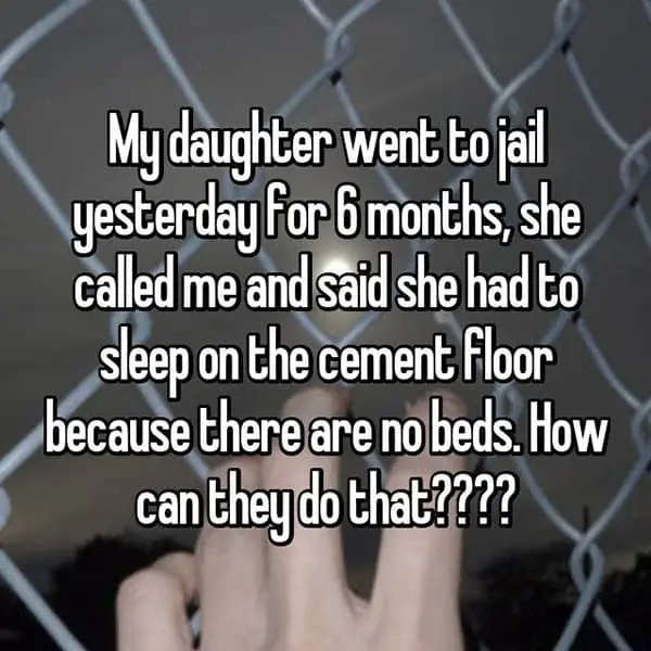 What It's Like To Have A Child In Jail there are no beds