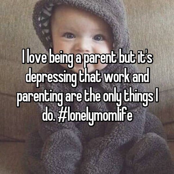Worst Things About Being A Parent lonely