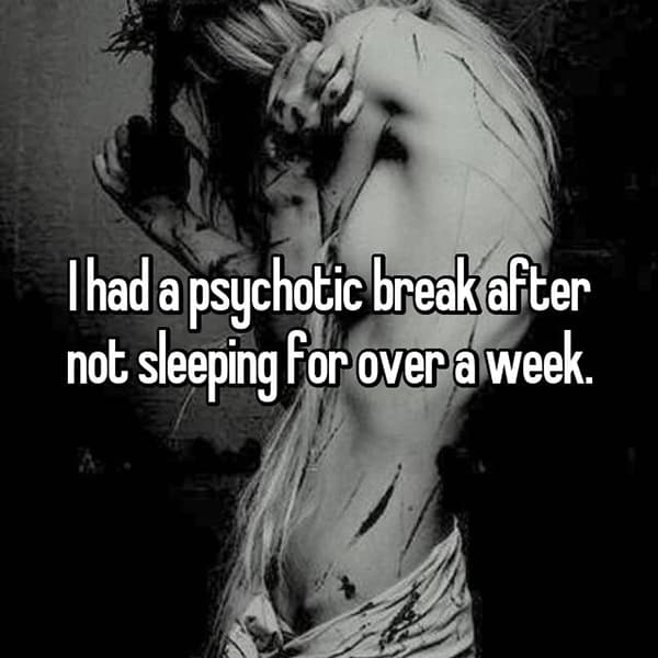 Having A Psychotic Break not sleeping