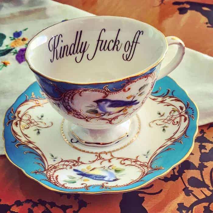 Offensive Teacups kindly f off