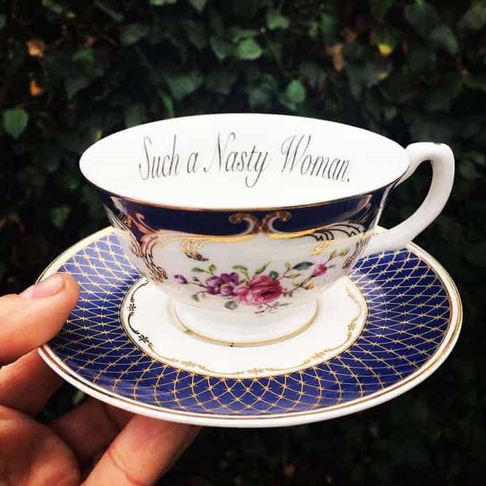 Offensive Teacups such a nasty woman