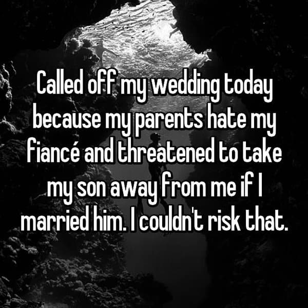 Reasons That People Cancelled Their Weddings take my son away