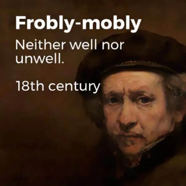 Forgotten English Words frobly mobly