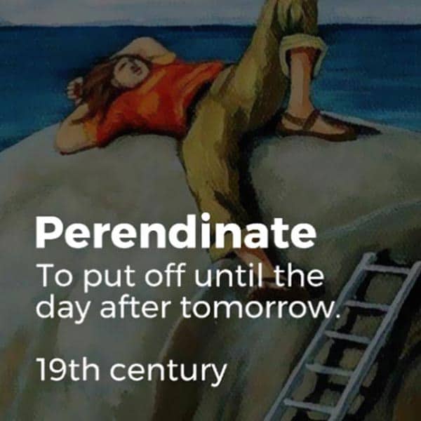 Forgotten English Words perendinate