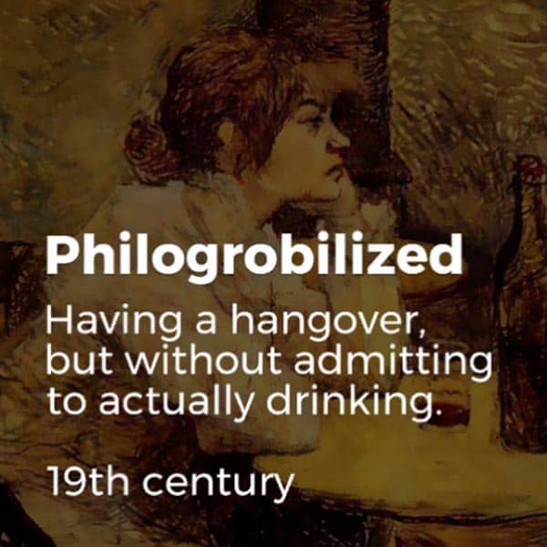 Forgotten English Words philogrobilized