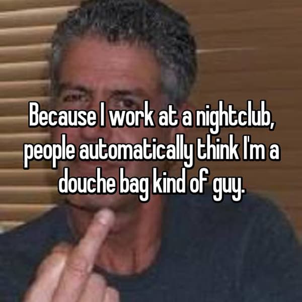 Nightclub Employees people assume