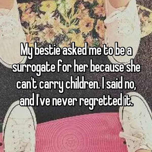 Said No To Being A Surrogate never regretted it